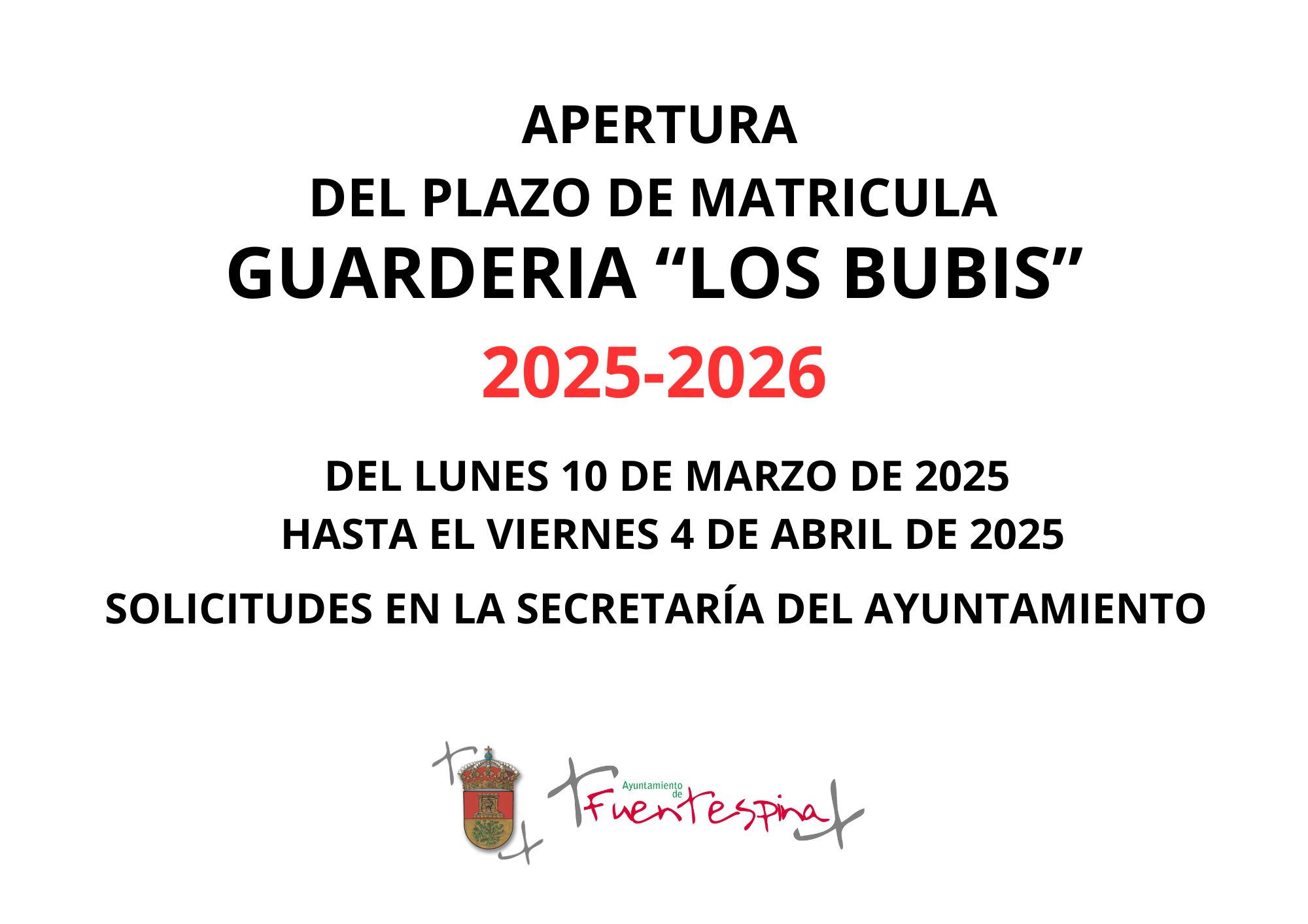 apertura plazo matricula guarderia 2025-2026 del 10 de marzo al 4 de abril de 2025. solicitudes en el ayuntamiento de fuentespina
